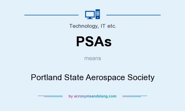 What does PSAs mean? It stands for Portland State Aerospace Society
