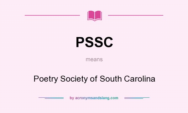 What does PSSC mean? It stands for Poetry Society of South Carolina