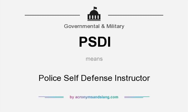What does PSDI mean? It stands for Police Self Defense Instructor