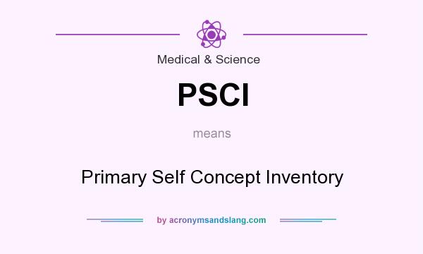 What does PSCI mean? It stands for Primary Self Concept Inventory