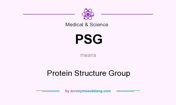 What does PSG mean? It stands for Protein Structure Group