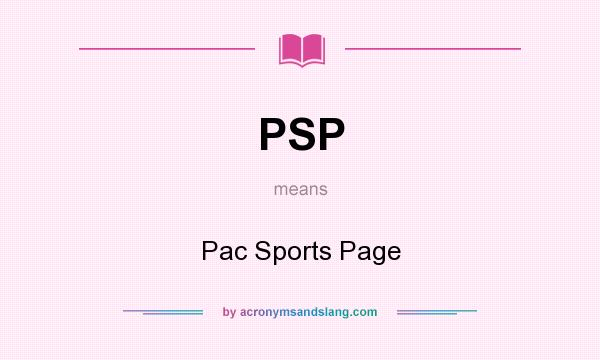 What does PSP mean? It stands for Pac Sports Page