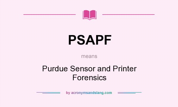 What does PSAPF mean? It stands for Purdue Sensor and Printer Forensics