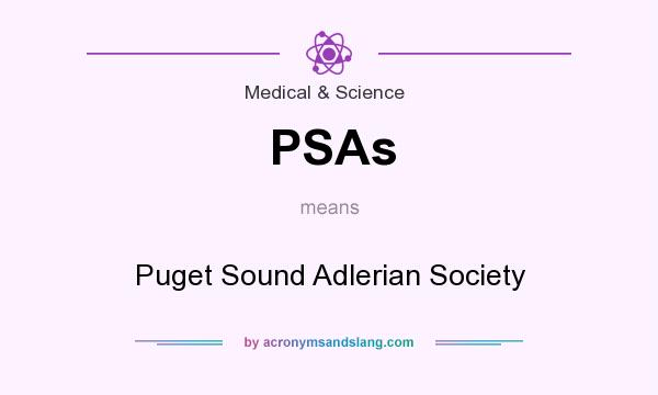 What does PSAs mean? It stands for Puget Sound Adlerian Society