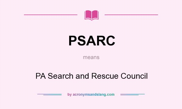 What does PSARC mean? It stands for PA Search and Rescue Council