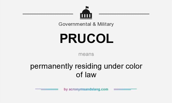 What does PRUCOL mean? It stands for permanently residing under color of law
