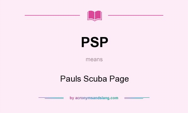 What does PSP mean? It stands for Pauls Scuba Page