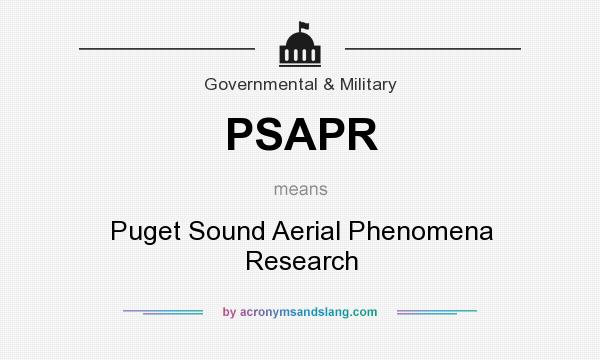What does PSAPR mean? It stands for Puget Sound Aerial Phenomena Research