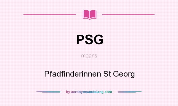 What does PSG mean? It stands for Pfadfinderinnen St Georg