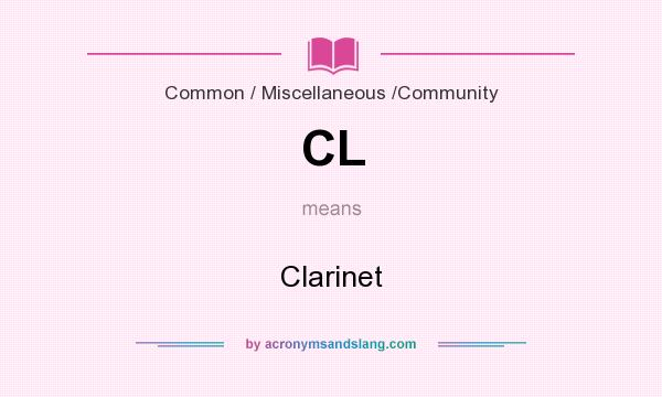 What does CL mean? It stands for Clarinet