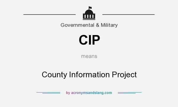 What does CIP mean? It stands for County Information Project