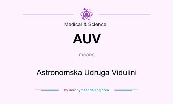 What does AUV mean? It stands for Astronomska Udruga Vidulini