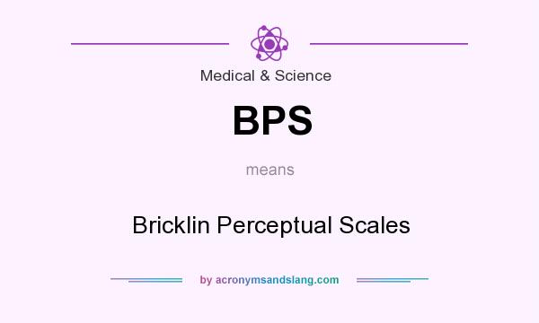 What does BPS mean? It stands for Bricklin Perceptual Scales