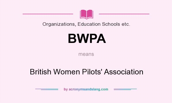 What does BWPA mean? It stands for British Women Pilots` Association