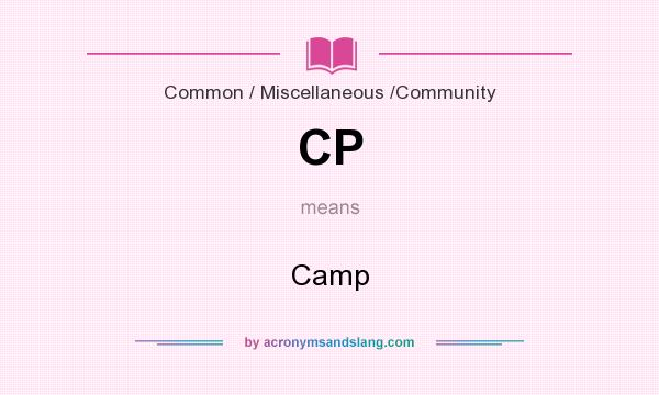 What does CP mean? It stands for Camp