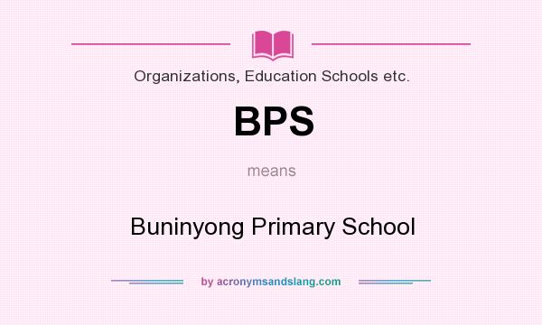 What does BPS mean? It stands for Buninyong Primary School