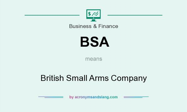 What does BSA mean? It stands for British Small Arms Company