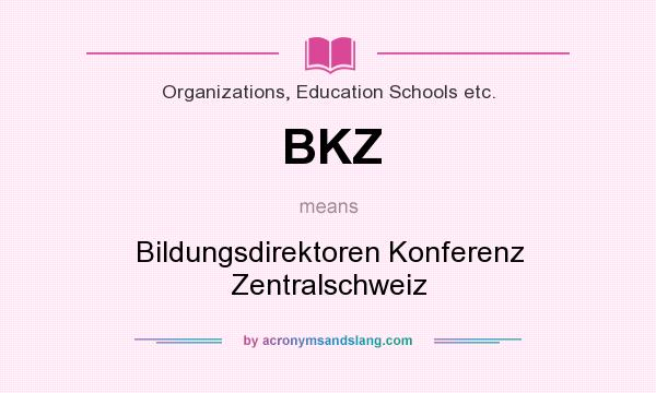 What does BKZ mean? It stands for Bildungsdirektoren Konferenz Zentralschweiz