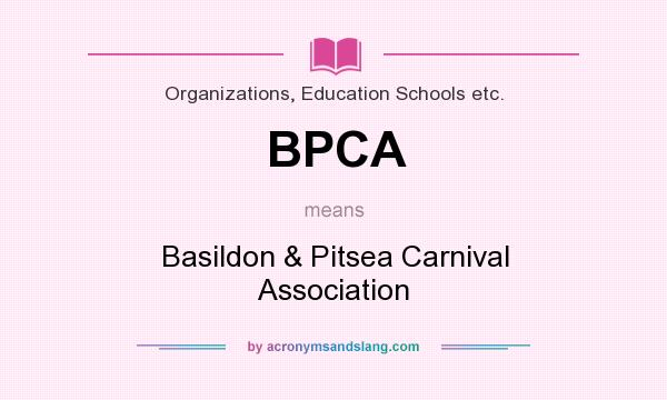 What does BPCA mean? It stands for Basildon & Pitsea Carnival Association