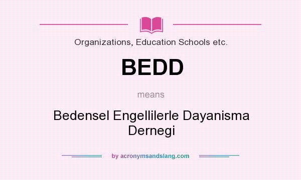What does BEDD mean? It stands for Bedensel Engellilerle Dayanisma Dernegi