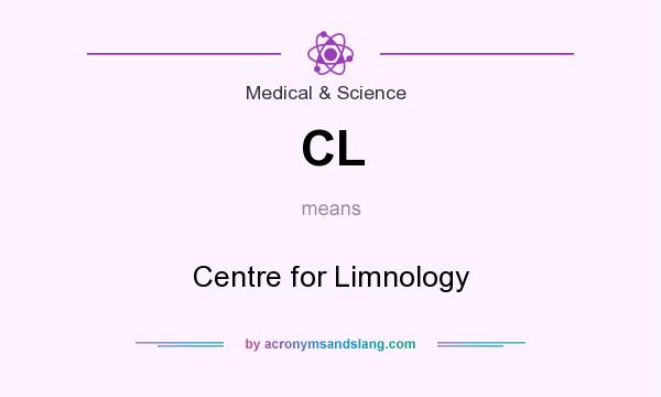 What does CL mean? It stands for Centre for Limnology
