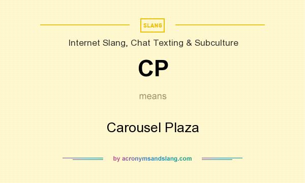 What does CP mean? It stands for Carousel Plaza