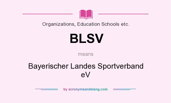 What does BLSV mean? It stands for Bayerischer Landes Sportverband eV
