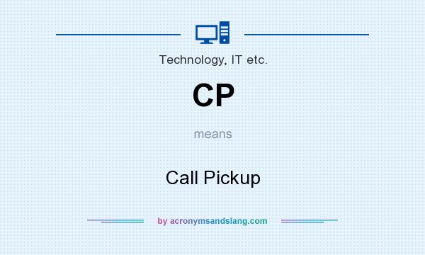 What does CP mean? It stands for Call Pickup