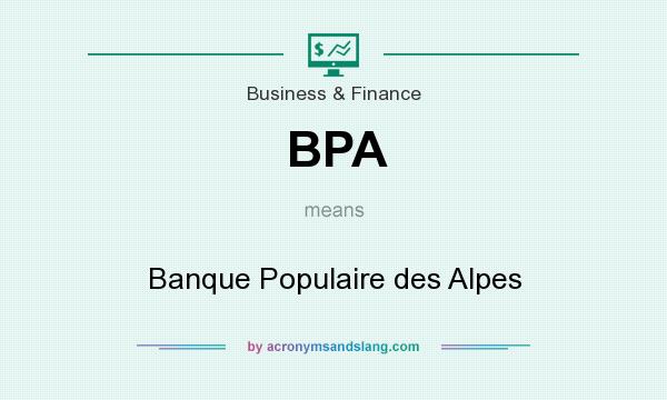 What does BPA mean? It stands for Banque Populaire des Alpes