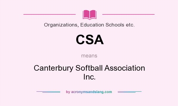 What does CSA mean? It stands for Canterbury Softball Association Inc.