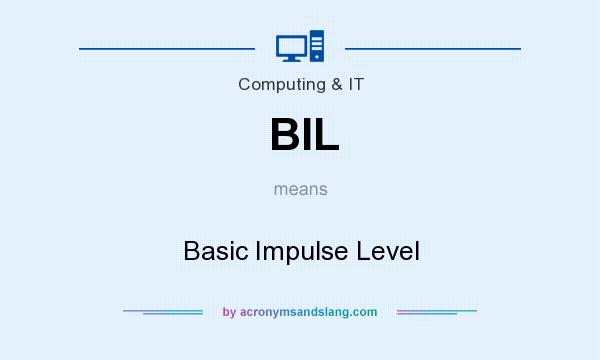 What does BIL mean? It stands for Basic Impulse Level