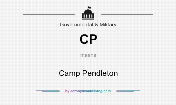 What does CP mean? It stands for Camp Pendleton