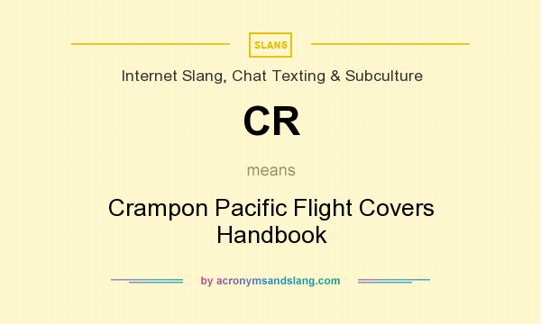 What does CR mean? It stands for Crampon Pacific Flight Covers Handbook
