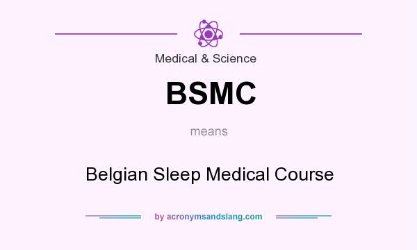 What does BSMC mean? It stands for Belgian Sleep Medical Course
