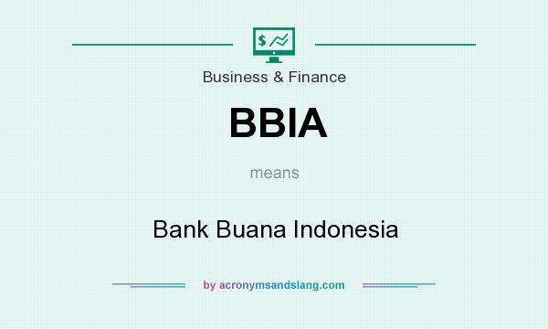 What does BBIA mean? It stands for Bank Buana Indonesia