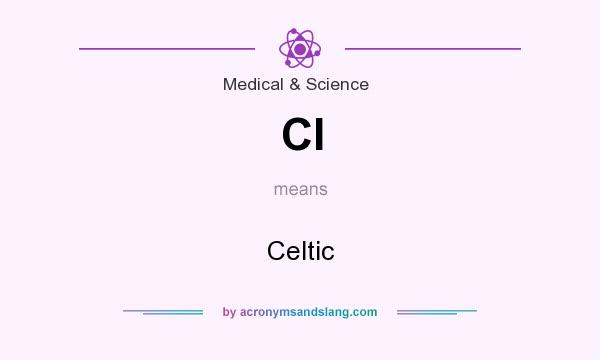 What does Cl mean? It stands for Celtic