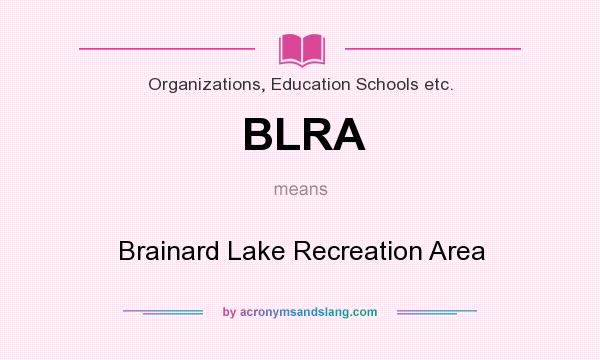 What does BLRA mean? It stands for Brainard Lake Recreation Area