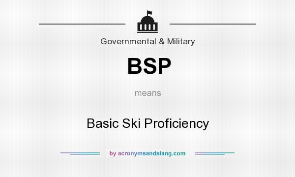 What does BSP mean? It stands for Basic Ski Proficiency