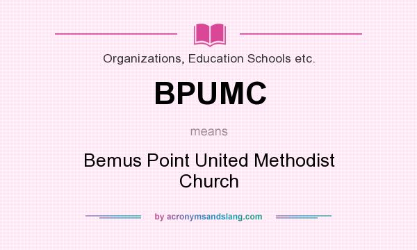 What does BPUMC mean? It stands for Bemus Point United Methodist Church