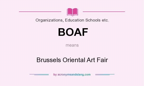 What does BOAF mean? It stands for Brussels Oriental Art Fair