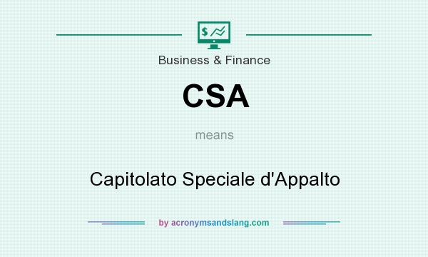 What does CSA mean? It stands for Capitolato Speciale d`Appalto