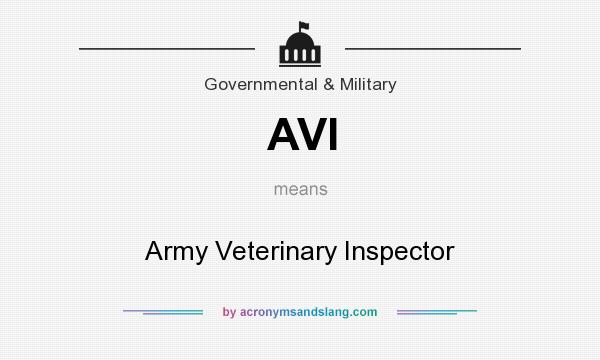 What does AVI mean? It stands for Army Veterinary Inspector