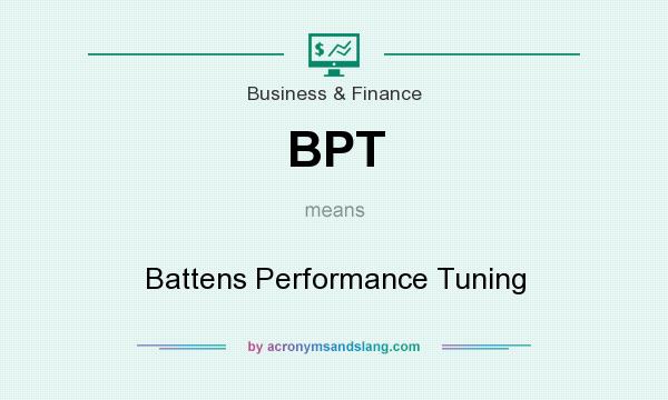 What does BPT mean? It stands for Battens Performance Tuning