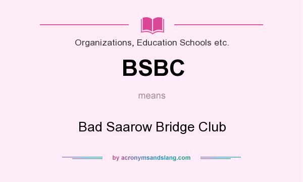 What does BSBC mean? It stands for Bad Saarow Bridge Club