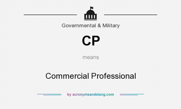 What does CP mean? It stands for Commercial Professional
