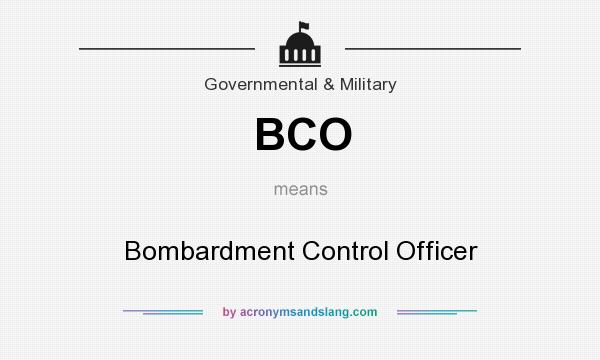 What does BCO mean? It stands for Bombardment Control Officer