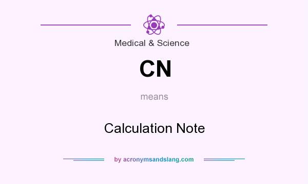 What does CN mean? It stands for Calculation Note