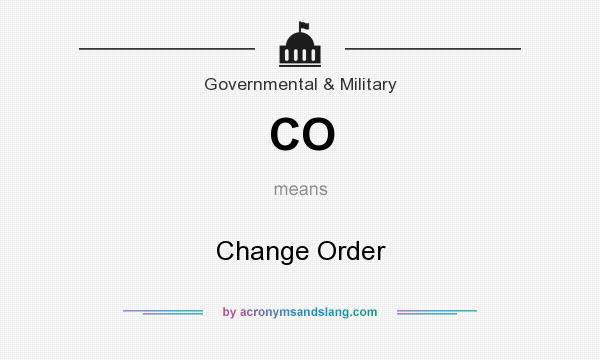 What does CO mean? It stands for Change Order