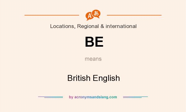 What does BE mean? It stands for British English