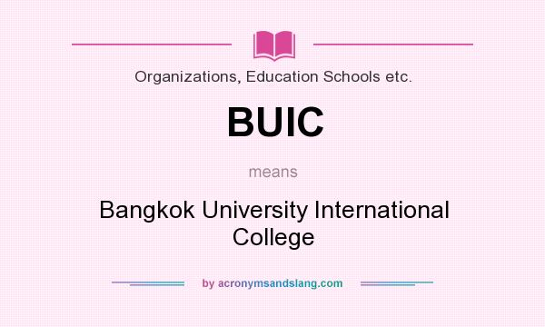 What does BUIC mean? It stands for Bangkok University International College